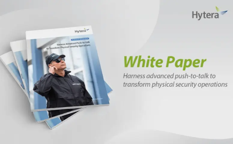 Hytera Releases White Paper of Communication Technologies for Security Options