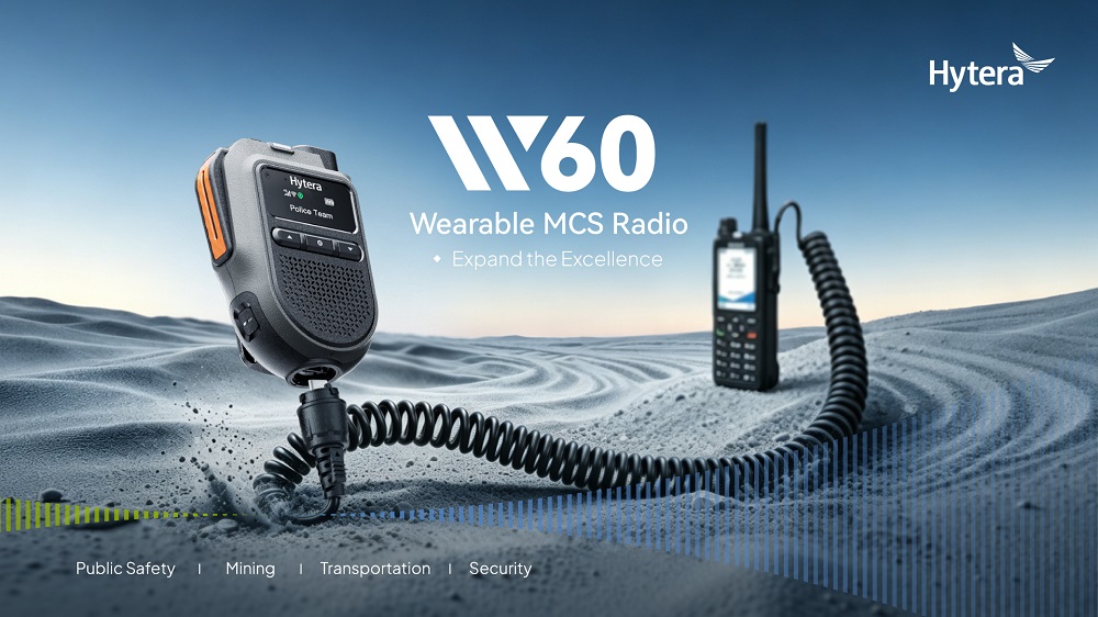 Hytera Launches W60 Wearable MCS Radio to Extend Mission-Critical Communication Beyond PMR Coverage