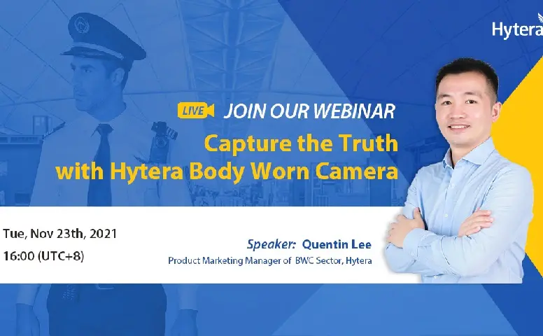 Webinar: Capture the Truth with Hytera Body Camera